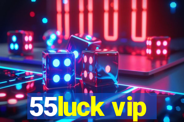 55luck vip